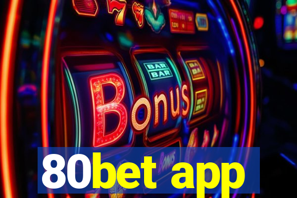 80bet app